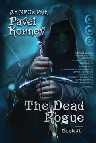 The Dead Rogue (An NPC's Path Book #1): LitRPG Series von Magic Dome Books
