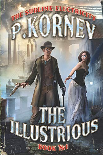 The Illustrious (The Sublime Electricity Book #1) von Magic Dome Books