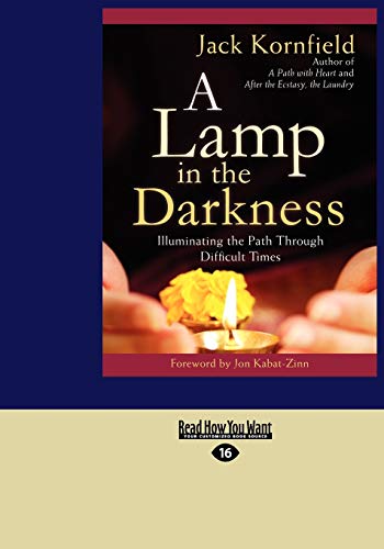 A Lamp in the Darkness: Illuminating the Path Through Difficult Times: Illuminating the Path Through Difficult Times (Large Print 16pt)