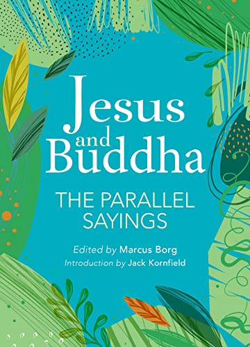 Jesus and Buddha: The Parallel Sayings von Ulysses Press