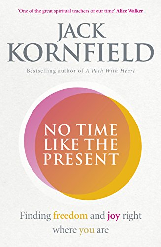 No Time Like the Present: Finding Freedom and Joy Where You Are von Rider