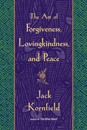 The Art of Forgiveness, Lovingkindness, and Peace