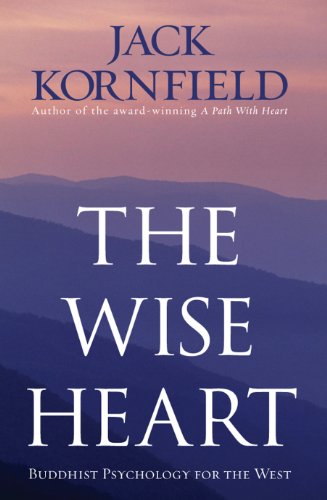 The Wise Heart: Buddhist Psychology for the West von Rider