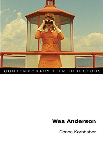 Wes Anderson (Contemporary Film Directors)