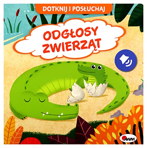 Dotknij i posłuchaj Odgłosy zwierząt