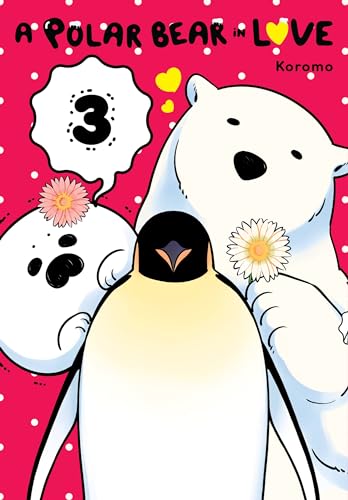 A Polar Bear in Love, Vol. 3 (Koi Suru Shirokuma, Band 3)