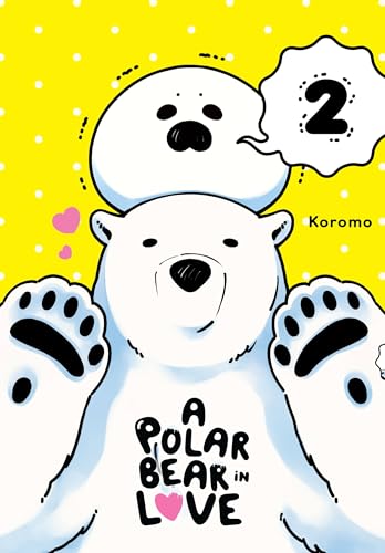 A Polar Bear in Love Vol. 2 (POLAR BEAR IN LOVE GN, Band 2)