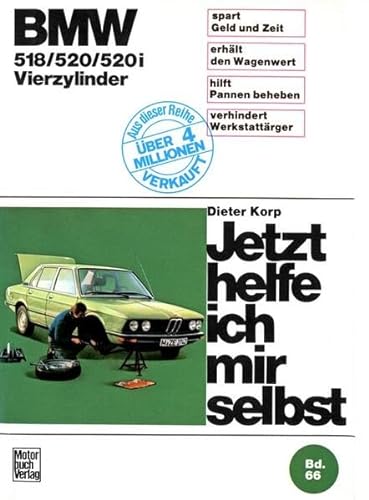 BMW 518/520/520 i Vierzylinder (Jetzt helfe ich mir selbst) von Motorbuch Verlag