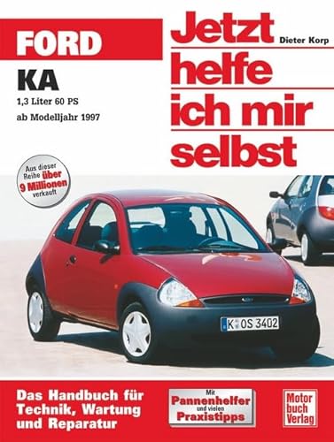 Ford Ka: 1,3 Liter 60 PS (Jetzt helfe ich mir selbst)