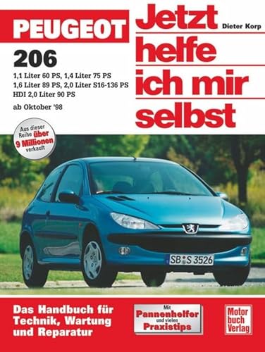 Peugeot 206: Benziner: 1,1 Liter (60 PS), 1,4 Liter (75 PS), 1,6 Liter (89 PS), 2,0 Liter S16 (136 PS). Diesel: HDI 2.0 Liter (90 PS). Das Handbuch ... und Reparatur (Jetzt helfe ich mir selbst)