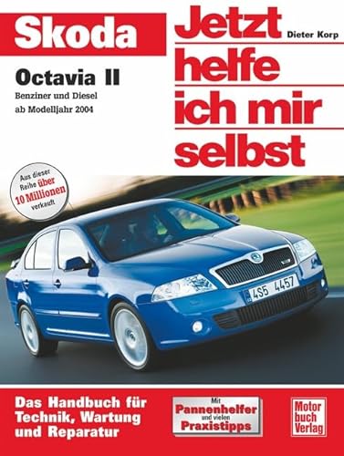 Skoda Octavia II: Benziner und Diesel ab Modelljahr 2004 (Jetzt helfe ich mir selbst)
