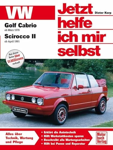 VW Golf Cabrio I / Scirocco II (Jetzt helfe ich mir selbst) von Motorbuch Verlag
