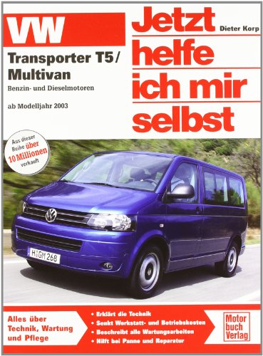 VW Transporter T5 / Multivan: Benzin- und Dieselmotoren ab Modelljahr 2003 (Jetzt helfe ich mir selbst) von Motorbuch Verlag