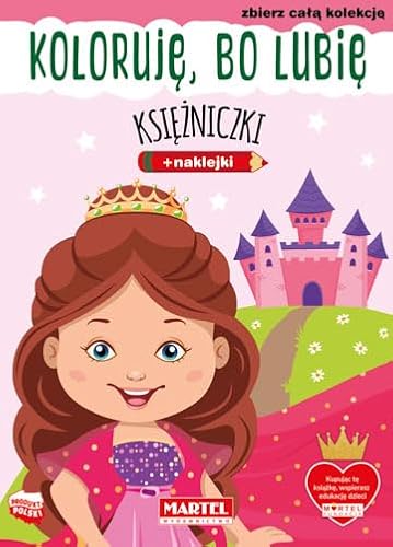 Koloruję, bo lubię. Księżniczki z naklejkami von Martel