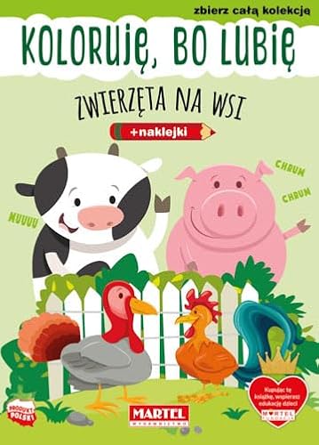 Koloruję, bo lubię. Zwierzęta na wsi z naklejkami von Martel