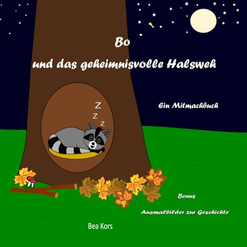 Bo und das geheimnisvolle Halsweh -: Ein Vorlese und Mitmachbuch mit Ausmalbildern zur Geschichte: Für Kinder im Alter von 2 – 6 Jahren. Quieken, Quaken, Grunzen… und den Tiernamen erraten…