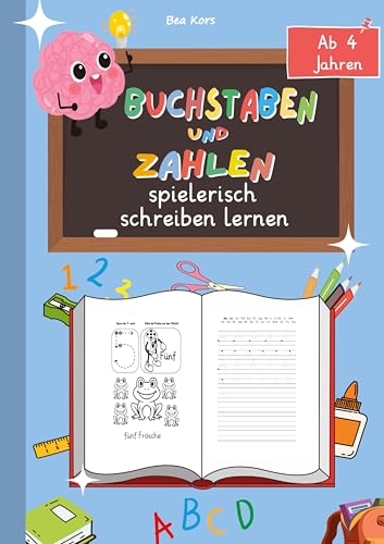 Buchstaben und Zahlen spielerisch schreiben lernen inkl. Schwungübungen:: Übungsheft ab 4 Jahren für Jungen und Mädchen von tolino media