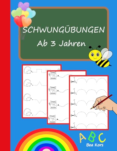 Schwungübungen Ab 3 Jahre: Übungsheft zur Förderung der Hand-Augen-Koordination, Feinmotorik und Konzentration von Independently published