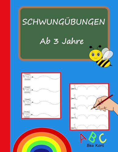 Schwungübungen Ab 3 Jahre: Übungsheft zur Förderung der Hand-Augen-Koordination, Feinmotorik und Konzentration Schwungübungen Ab 3 Jahre: Übungsheft zur Förderung der Hand-Augen-Koordination, Feinmotorik und Konzentration