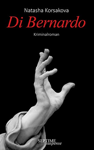 Di Bernardo (Septime suspense) von Septime Verlag e.U.