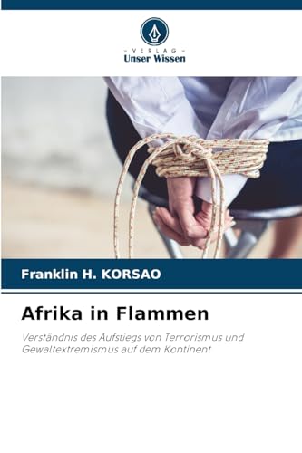 Afrika in Flammen von Verlag Unser Wissen