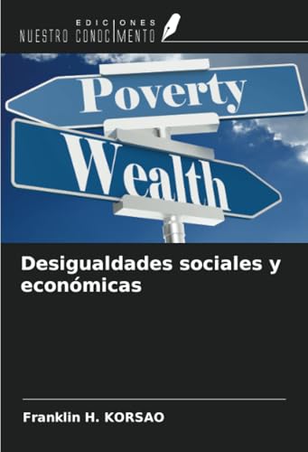 Desigualdades sociales y económicas von Ediciones Nuestro Conocimiento