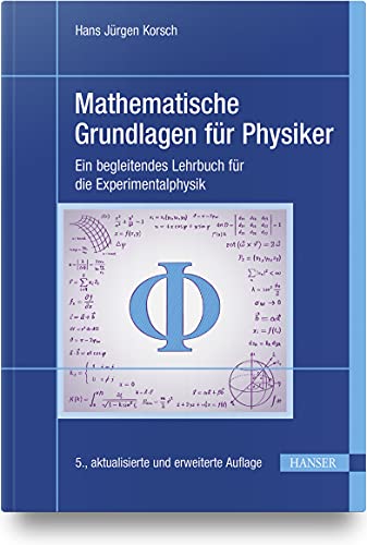 Mathematische Grundlagen für Physiker: Ein begleitendes Lehrbuch für die Experimentalphysik