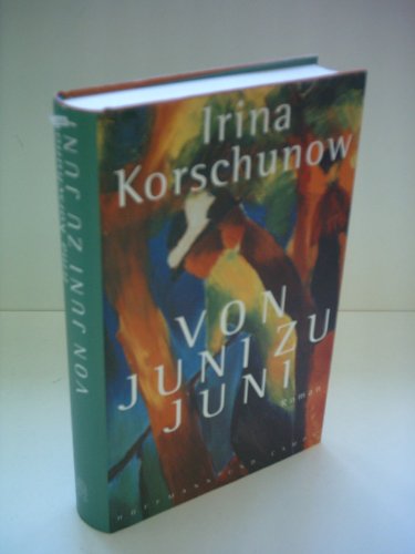 Von Juni zu Juni: Roman