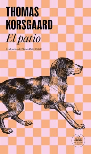 El patio (Trilogía de Tue 1): .: . (Random House, Band 1) von Random House