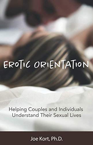 Erotic Orientation: Helping Couples and Individuals Understand Their Sexual Lives von Smart Sex-Smart Love Books