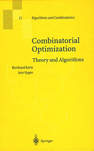 Combinatorial Optimization: Theory and Algorithms (Algorithms and Combinatorics, 21)