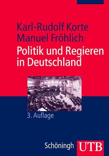 Politik und Regieren in Deutschland, Strukturen, Prozesse, Entscheidungen (Grundkurs Politikwissenschaft)