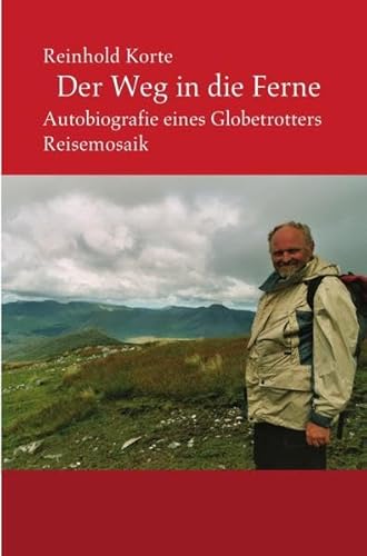 Der Weg in die Ferne: Autobiografie eines Globetrotters. Reisemosaik (Edition Octopus)