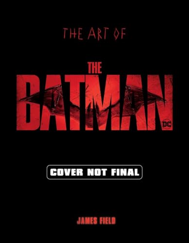 The Art of The Batman: The Official Behind-The-Scenes Companion to the Film