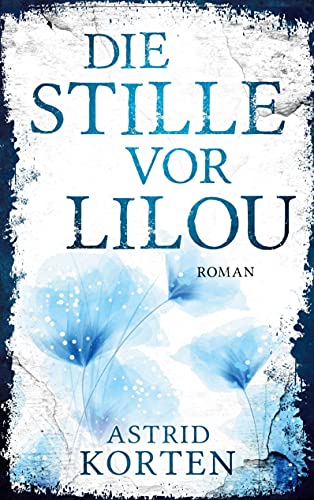 Die Stille vor Lilou Die Stille vor Lilou