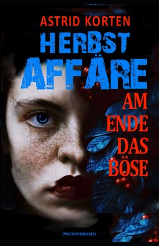HERBSTAFFÄRE: Am Ende das Böse HERBSTAFFÄRE: Am Ende das Böse von Independently published