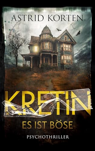 Kretin: Es ist böse Kretin: Es ist böse von BoD – Books on Demand