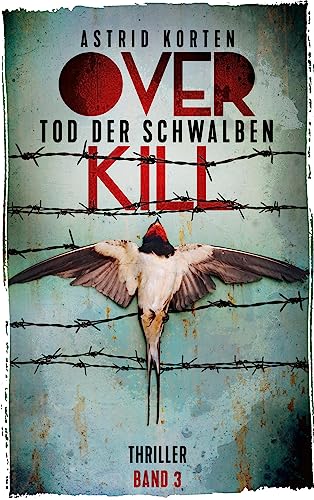 Overkill - Tod der Schwalben Overkill - Tod der Schwalben von Book on Demand