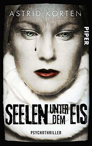 Seelen unter dem Eis: Psychothriller Seelen unter dem Eis: Psychothriller