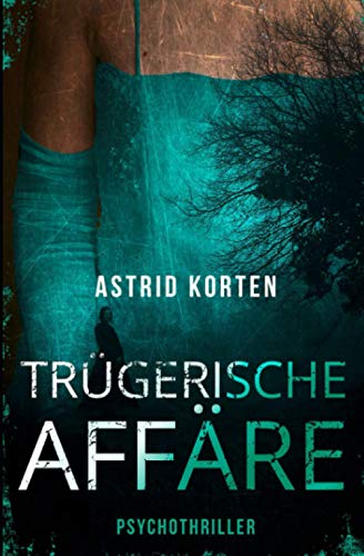 Trügerische Affäre Trügerische Affäre