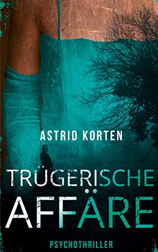 Trügerische Affäre Trügerische Affäre von Books on Demand