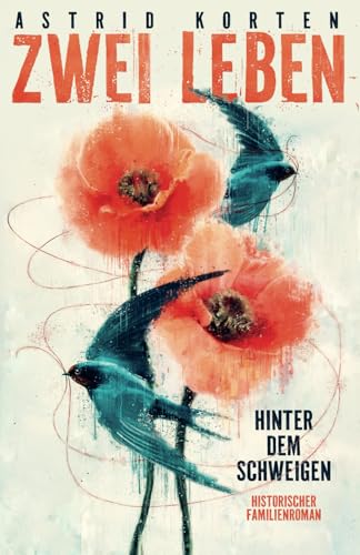 ZWEI LEBEN: Hinter dem Schweigen von Independently published