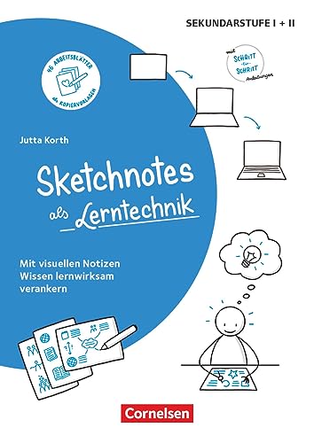 Sketchnotes: Sketchnotes als Lerntechnik - Mit visuellen Notizen Wissen lernwirksam verankern - Buch mit Kopiervorlagen von Cornelsen Vlg Scriptor