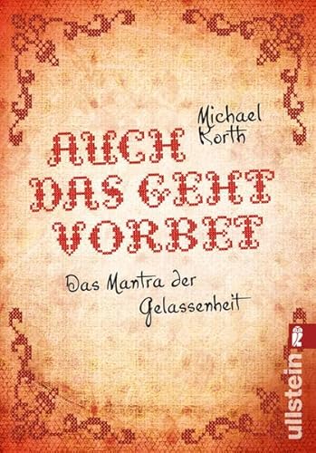 Auch das geht vorbei: Das Mantra der Gelassenheit