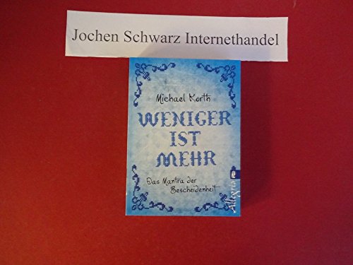 Weniger ist mehr: Das Mantra der Bescheidenheit