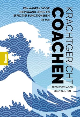 Krachtgericht coachen: een aanpak voor diepgaand leren en effectief functioneren von Boom