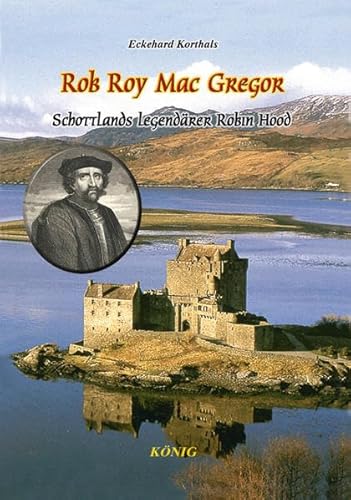 Rob Roy Mac Gregor: Die Abenteuer des schottischen Robin Hood