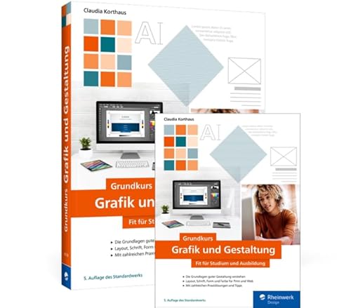 Grundkurs Grafik und Gestaltung: Fit für Studium und Ausbildung von Rheinwerk