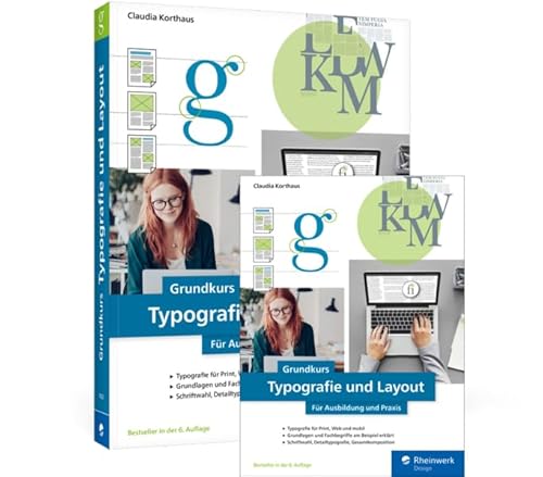 Grundkurs Typografie und Layout: Für Ausbildung und Praxis von Rheinwerk