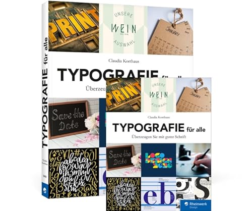Typografie für alle: Überzeugen Sie mit guter Schrift Typografie für alle: Überzeugen Sie mit guter Schrift von Rheinwerk